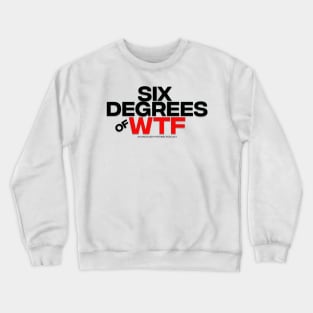 Six Degrees of WTF Podcast Logo - Light Items Crewneck Sweatshirt